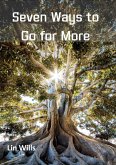 Seven Ways to Go for More (eBook, ePUB)