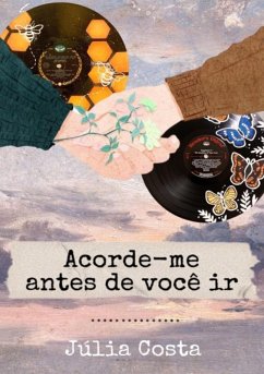 Cover Acorde-me Antes De Você Ir (eBook, PDF)