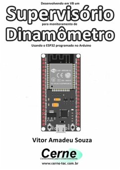 Cover Desenvolvendo Em Vb Um Supervisório Para Monitoramento De Dinamômetro Usando O Esp32 Programado No Arduino (eBook, PDF)