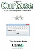Computando A Curtose De Uma Amostra Programado Em Visual Basic (eBook, PDF)