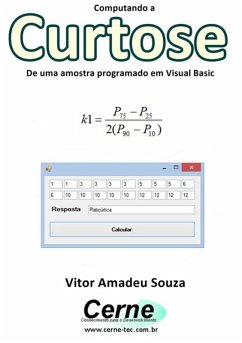 Computando A Curtose De Uma Amostra Programado Em Visual Basic (eBook, PDF) - Souza, Vitor Amadeu