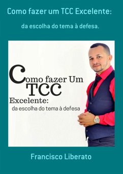 Como Fazer Um Tcc Excelente: (eBook, PDF) Cover Como Fazer Um Tcc Excelente: (eBook, PDF)