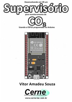 Cover Desenvolvendo Em Vb Um Supervisório Para Monitoramento De Co2 Usando O Esp32 Programado No Arduino (eBook, PDF)