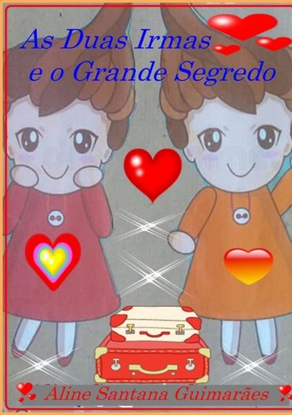 As Irmas Eo Grande Segredo (eBook, PDF) As Irmas Eo Grande Segredo (eBook, PDF)
