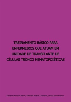 Cover Treinamento Básico Para Enfermeiros Que Atuam Em Unidade De Transplante De Células Tronco Hematopoéticas (eBook, PDF)