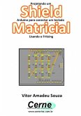 Projetando Um Shield Arduino Para Conectar Um Teclado Matricial Usando O Fritzing (eBook, PDF)