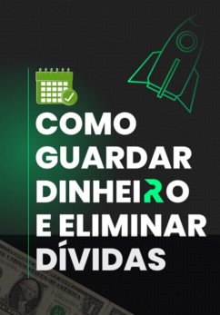 Cover Como Guardar Dinheiro E Eliminar Dívidas (eBook, PDF)