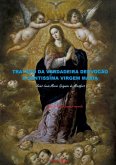 Tratado Da Verdadeira Dervocão A Santissima Virgem Maria Saint Louis-marie Grignion De Montfort (eBook, PDF) Tratado Da Verdadeira Dervocão A Santissima Virgem Maria Saint Louis-marie Grignion De Montfort (eBook, PDF)