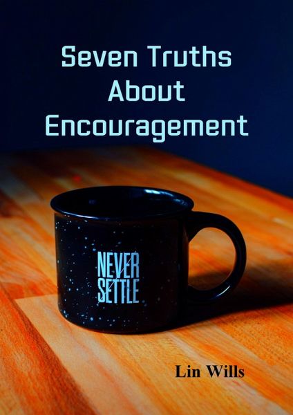 Seven Truths About Encouragement (eBook, ePUB)