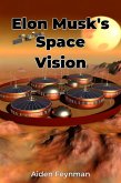 Elon Musk's Space Vision (eBook, ePUB)