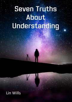 Seven Truths About Understanding (eBook, ePUB) - Wills, Lin