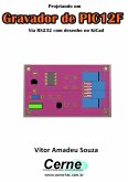 Projetando Um Gravador De Pic12f (eBook, PDF) Projetando Um Gravador De Pic12f (eBook, PDF)