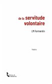 De la servitude volontaire (eBook, ePUB) De la servitude volontaire (eBook, ePUB)