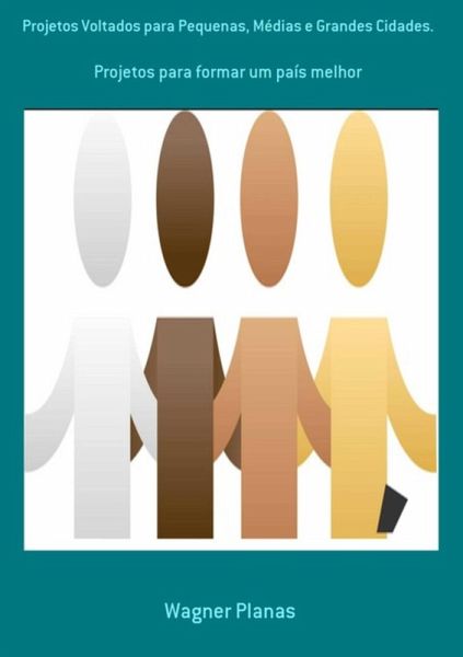 Projetos Voltados Para Pequenas, Médias E Grandes Cidades. (eBook, PDF) Projetos Voltados Para Pequenas, Médias E Grandes Cidades. (eBook, PDF)