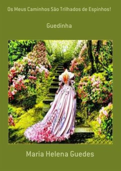 Cover Os Meus Caminhos São Trilhados De Espinhos! (eBook, PDF)
