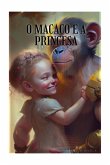 O Macaco E A Princesa (eBook, PDF)