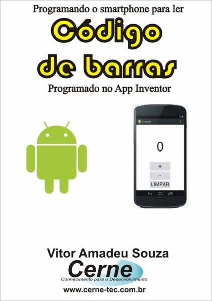 Programando O Smartphone Para Ler Código De Barras Programado No App Inventor (eBook, PDF) Programando O Smartphone Para Ler Código De Barras Programado No App Inventor (eBook, PDF)