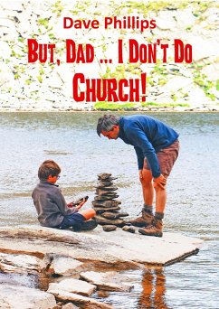 Cover But, Dad ... I Don't Do Church! (eBook, ePUB)