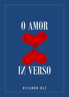 O Amor In Verso (eBook, PDF) - Biz, Ricardo