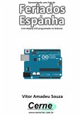 Apresentando Uma Lista De Feriados Da Espanha Com Display Lcd Programado No Arduino (eBook, PDF)