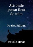 Até Onde Posso Tirar De Mim (eBook, PDF)