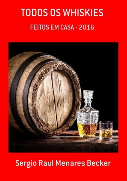 Todos Os Whiskies (eBook, PDF) Todos Os Whiskies (eBook, PDF)