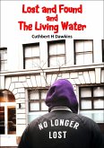 Lost and Found and The Living Water (eBook, ePUB) Lost and Found and The Living Water (eBook, ePUB)