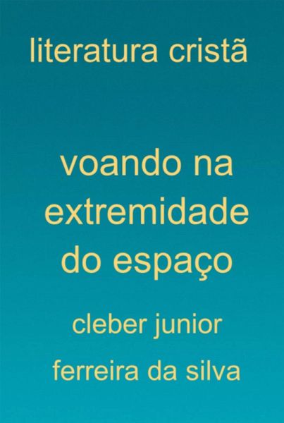 Voando Na Extremidade Do Espaço (eBook, PDF) Voando Na Extremidade Do Espaço (eBook, PDF)