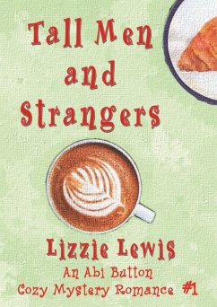 Cover Tall Men and Strangers, an Abigail Button Cozy Mystery Romance #1 (eBook, ePUB)
