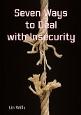 Seven Ways to Deal with Insecurity (eBook, ePUB)