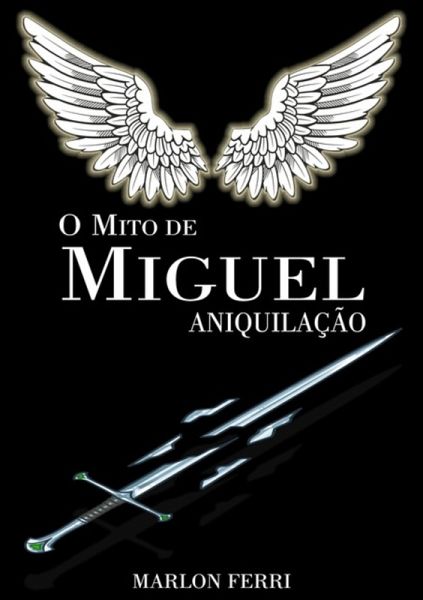 O Mito De Miguel (eBook, PDF) O Mito De Miguel (eBook, PDF)