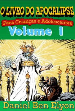 Cover O Livro Do Apocalipse Para Crianças E Adolescentes Volume 1 (eBook, PDF)
