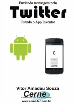 Enviando Mensagem Pelo Twitter Usando O App Inventor (eBook, PDF) - Souza, Vitor Amadeu