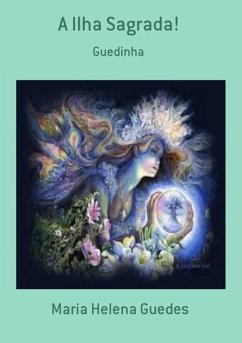 A Ilha Sagrada! (eBook, PDF) - Guedes, Maria Helena