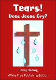 Tears! Does Jesus Cry? (eBook, ePUB)