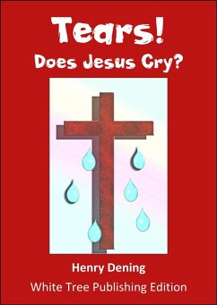 Cover Tears! Does Jesus Cry? (eBook, ePUB)