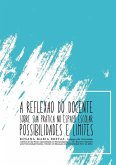 A Reflexão Do Docente Sobre Sua Prática No Espaço Escolar (eBook, PDF)