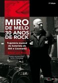 Miro De Melo 30 Anos De Rock (eBook, PDF)