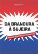 Da Brancura À Sujeira (eBook, PDF) - Bild 1