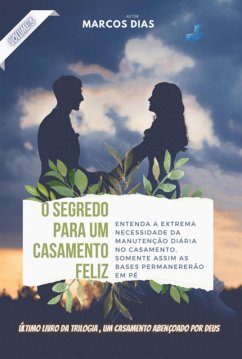 Cover O Segredo Para Um Casamento Feliz (eBook, PDF)