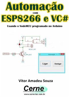 Automação Com Esp8266 E Vc# Usando O Nodemcu Programado No Arduino (eBook, PDF) - Souza, Vitor Amadeu