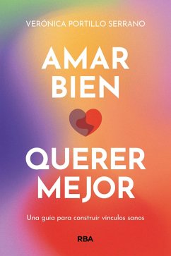 Amar bien, querer mejor (eBook, ePUB) - Portillo, Verónica