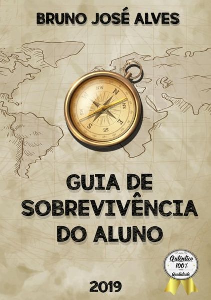 O Guia De Sobrevivência Do Aluno (eBook, PDF) O Guia De Sobrevivência Do Aluno (eBook, PDF)