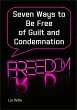 Seven Ways to be Free of Guilt and... - Bild 1