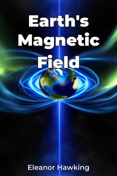 Earth's Magnetic Field (eBook, ePUB) - Hawking, Eleanor