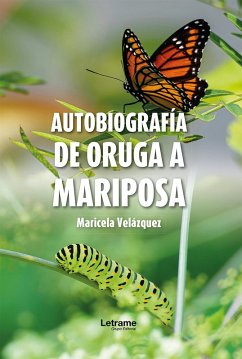 Autobiografía de oruga a mariposa (eBook, ePUB) - Velázquez, Maricela