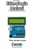 Apresentando A Etimologia Do Malaui Com Display Lcd Programado No Arduino (eBook, PDF)