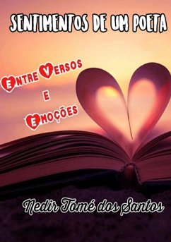Sentimentos De Um Poeta (eBook, PDF) - Dos Santos, Nedir Tomé