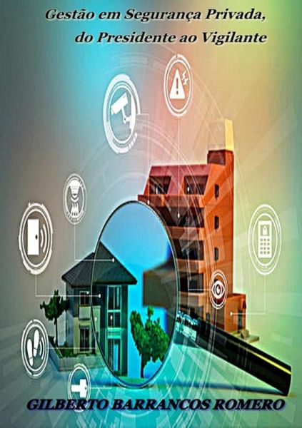 Gestão Em Segurança Privada (eBook, PDF) Gestão Em Segurança Privada (eBook, PDF)