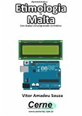 Apresentando A Etimologia De Malta Com Display Lcd Programado No Arduino (eBook, PDF)